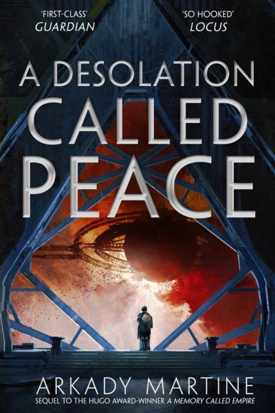 A Desolation Called Peace by Arkady Martine, book cover