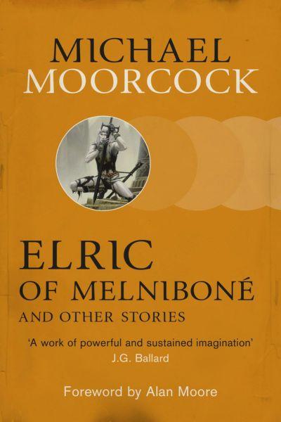 Elric of Melniboné and Other Stories by Michael Moorcock, book cover