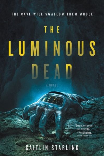 The Luminous Dead by Caitlin Starling, book cover