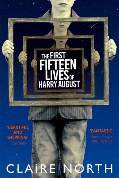 The First Fifteen Lives of Harry August by Claire North, book cover