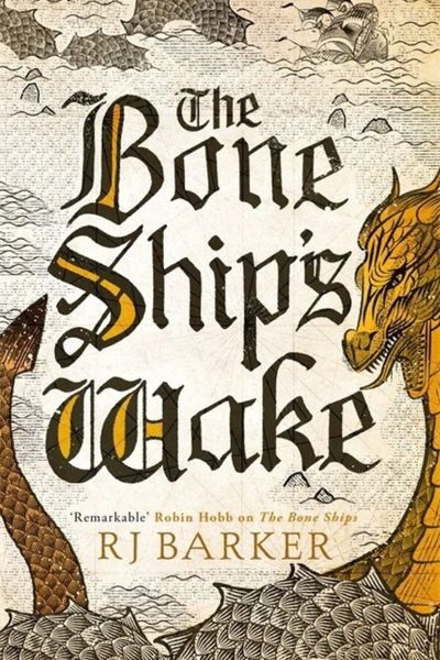 The Bone Ships Wake by RJ Barker, book cover