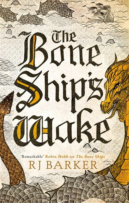 Book cover of The Bone Ships Wake by RJ Barker