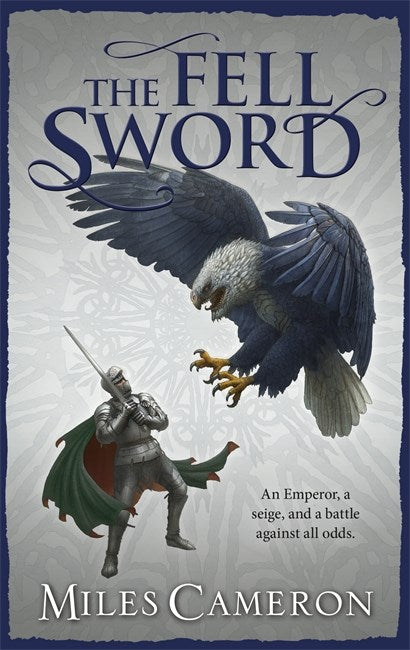 Book cover of The Fell Sword by Miles Cameron