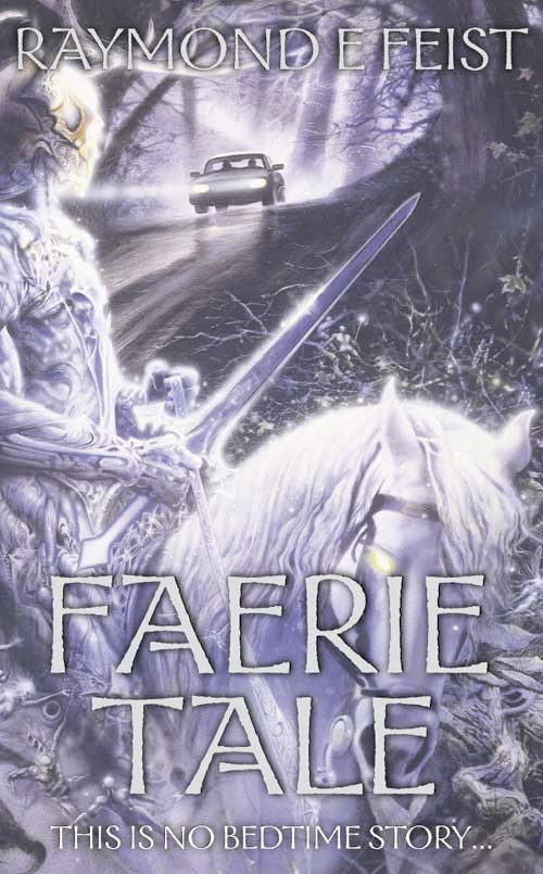 Book cover of Faerie Tale by Raymond E Feist
