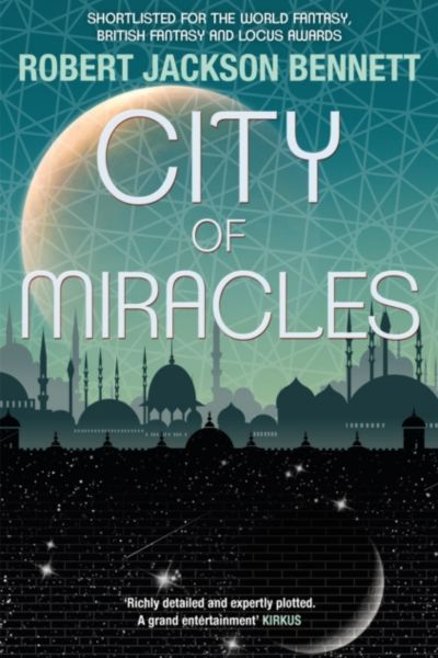 City of Miracles by Robert Jackson Bennett, book cover