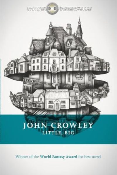 Little, Big by John Crowley, book cover