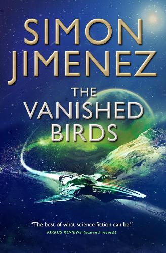 Book cover of The Vanished Birds by Simon Jimenez