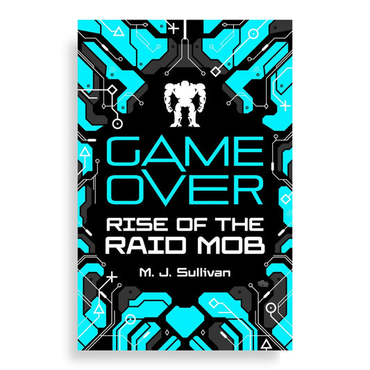 Game Over : Rise of the Raid Mob : Book 1