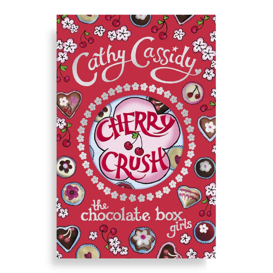 Chocolate Box Girls: Cherry Crush : Book 1